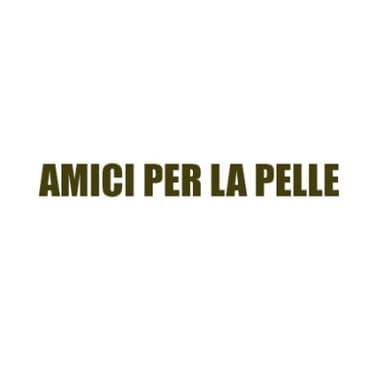 Amici per La Pelle