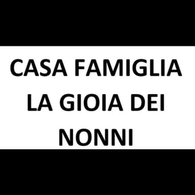 Casa Famiglia La gioia dei nonni