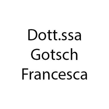 Gotsch Dott.ssa Francesca