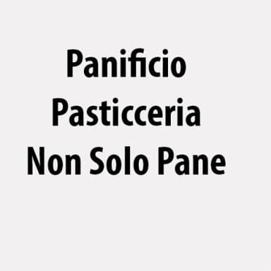 Panificio  Pasticceria Non Solo Pane