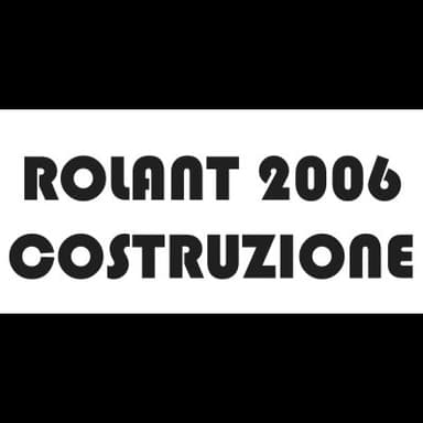 Rolant 2006 Costruzione