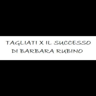 Tagliati X Il Successo di Barbara Rubino