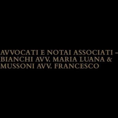 Avvocati e Notai Associati - Bianchi Avv. Maria Luana & Mussoni Avv. Francesco