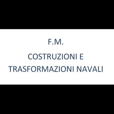F.M. Costruzioni e Trasformazioni Navali