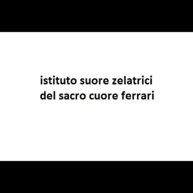 Istituto Suore Zelatrici del Sacro Cuore Ferrari