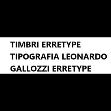 Timbri Erretype Tipografia Leonardo Gallozzi Erretype